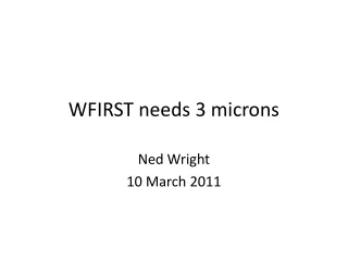 WFIRST needs 3 microns