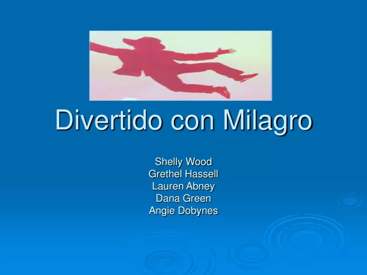 divertido con milagro