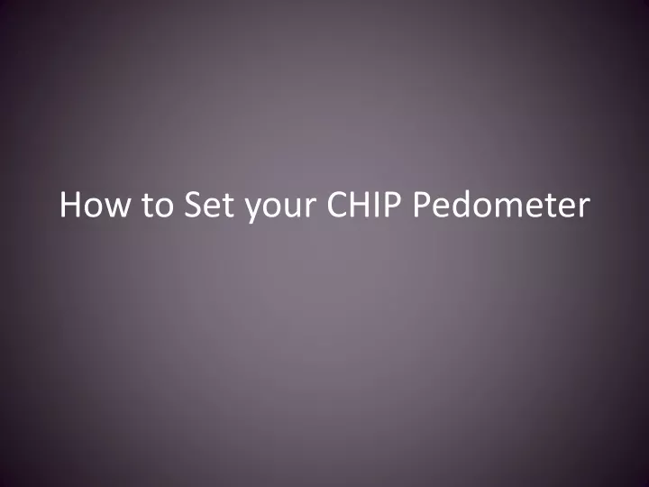 how to set your chip pedometer