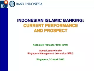 INDONESIAN ISLAMIC BANKING: CURRENT PERFORMANCE  AND PROSPECT