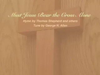 Must Jesus Bear the Cross Alone