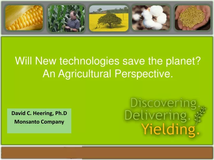 will new technologies save the planet an agricultural perspective
