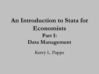 An Introduction to Stata for Economists Part I: Data Management