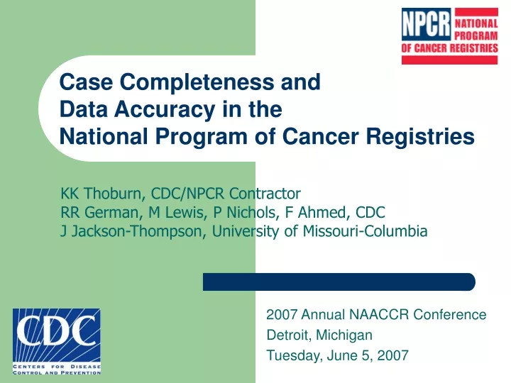 case completeness and data accuracy in the national program of cancer registries