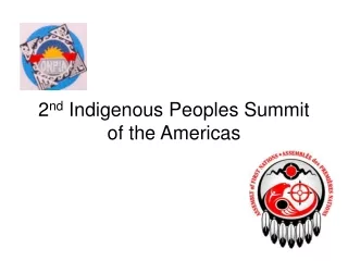 2 nd  Indigenous Peoples Summit of the Americas