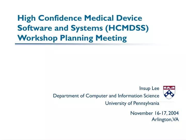 high confidence medical device software and systems hcmdss workshop planning meeting