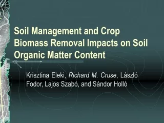 Soil Management and Crop Biomass Removal Impacts on Soil Organic Matter Content