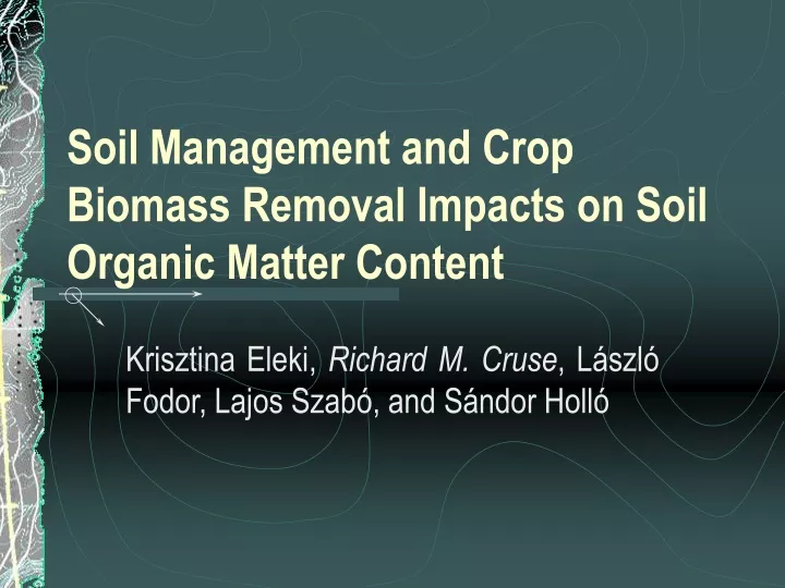 soil management and crop biomass removal impacts on soil organic matter content