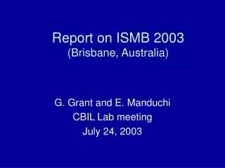 Report on ISMB 2003 (Brisbane, Australia)