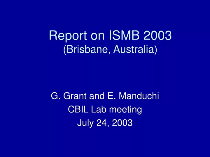 report on ismb 2003 brisbane australia