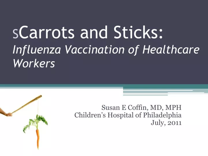 s carrots and sticks influenza vaccination of healthcare workers