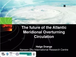The future of the Atlantic Meridional Overturning Circulation