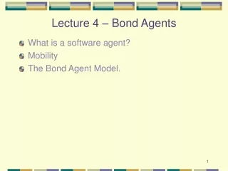 Lecture 4 – Bond Agents