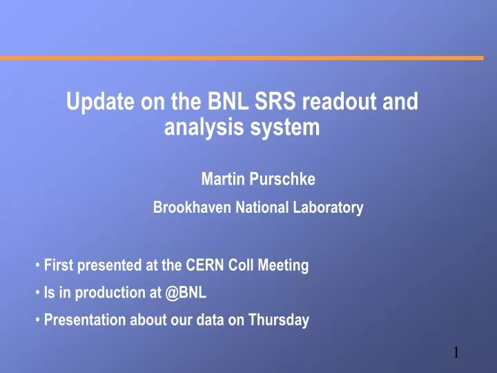 update on the bnl srs readout and analysis system