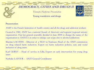 DEMOCRACY, CITIES AND DRUGS II Thematic Platforms Presentation Young wanderers and drugs
