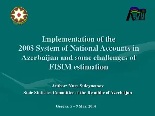 Author: Nuru Suleymanov  State Statistics Committee of the Republic of Azerbaijan