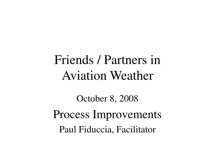 friends partners in aviation weather