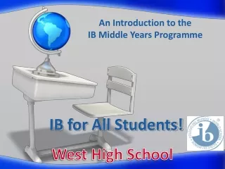 An Introduction to the  IB Middle Years Programme