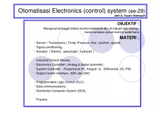 Otomatisasi Electronics (control) system  (ee-29) oleh A. Tossin Alamsyah