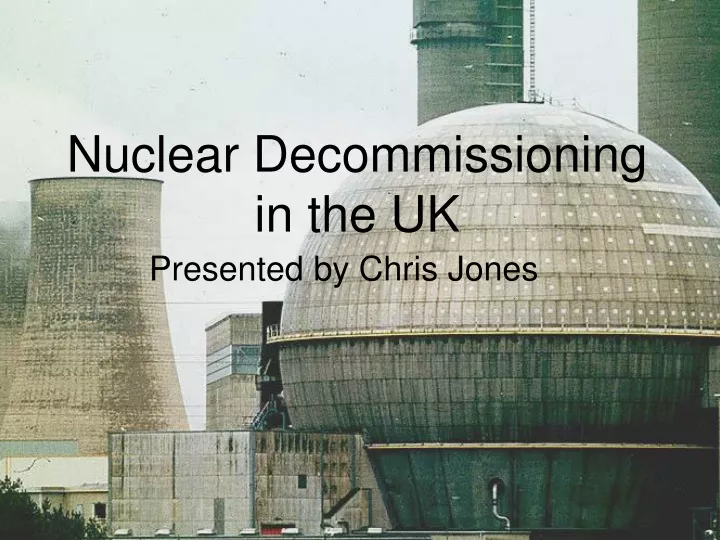 nuclear decommissioning in the uk