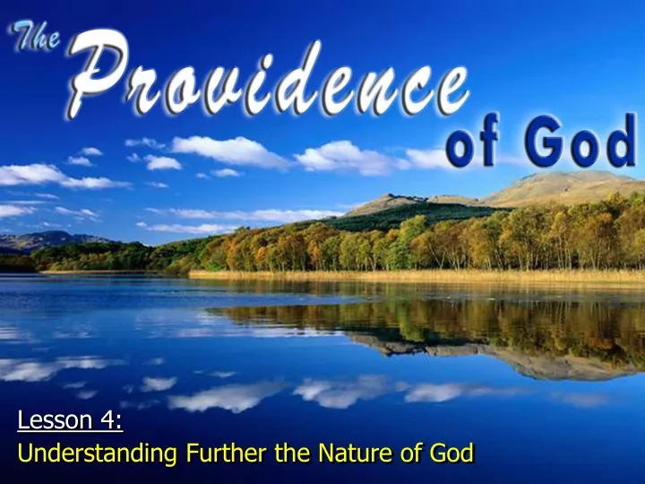 lesson 4 understanding further the nature of god