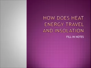 How Does Heat Energy Travel and  Insolation