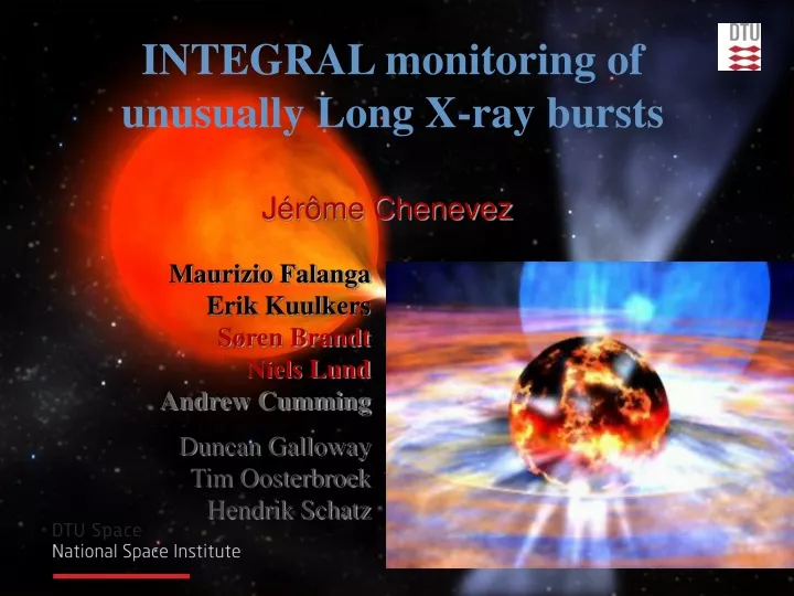 integral monitoring of unusually long x ray bursts