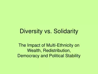 Diversity vs. Solidarity