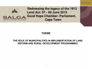 THEME THE ROLE OF MUNICIPALITIES IN IMPLEMENTATION OF LAND REFORM AND RURAL DEVELOPMENT PROGRAMMES