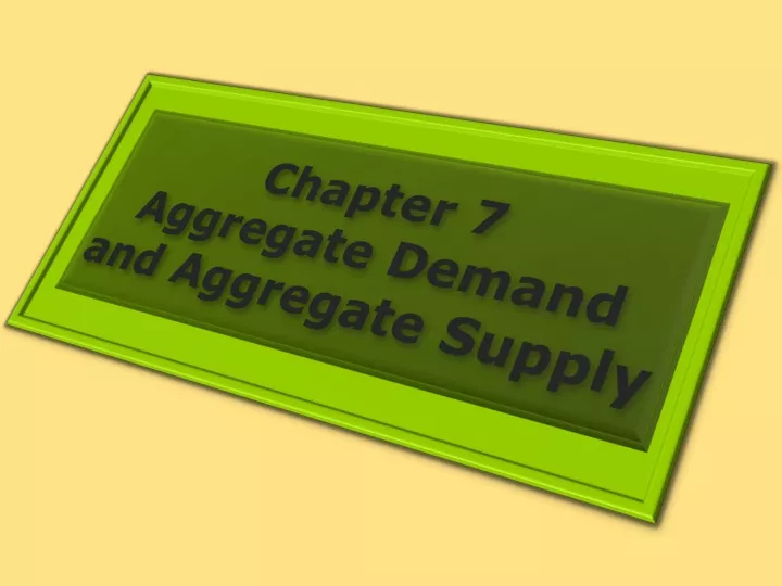 chapter 7 aggregate demand and aggregate supply