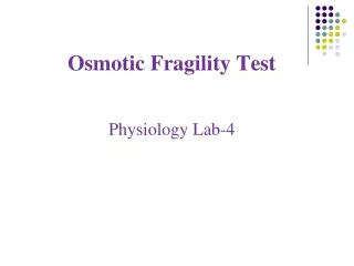 Osmotic Fragility Test Physiology Lab-4