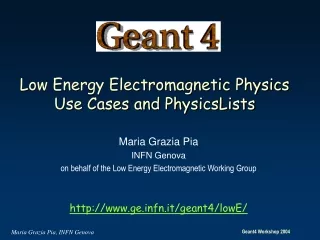 Low Energy Electromagnetic Physics Use Cases and PhysicsLists