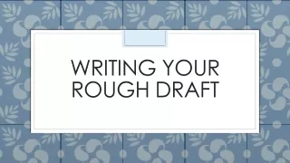 Writing your rough Draft