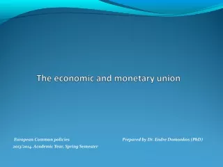E uropean Common policies Prepared  by  Dr.  Endre Domonkos  (PhD)