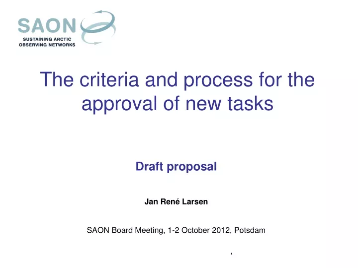 t he criteria and process for the approval of new tasks