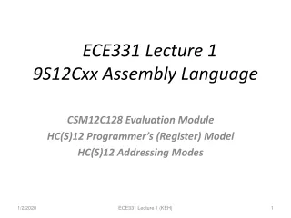 ECE331 Lecture 1 9S12Cxx Assembly Language