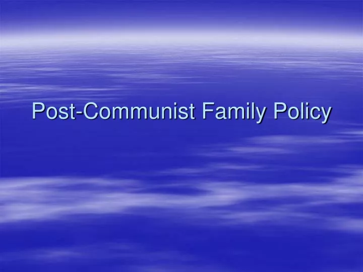 post communist family policy