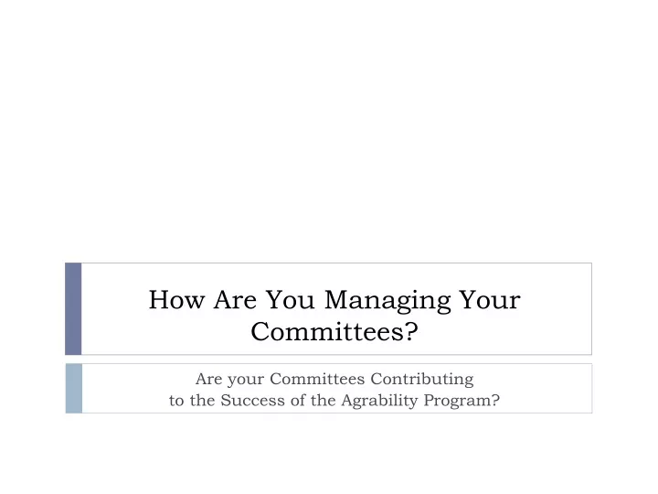 how are you managing your committees