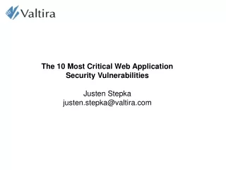 The 10 Most Critical Web Application Security Vulnerabilities Justen Stepka