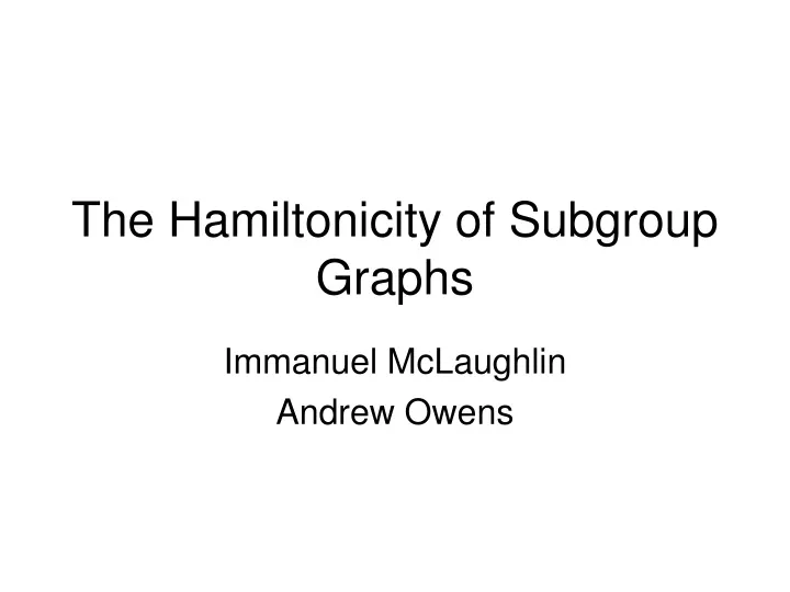 the hamiltonicity of subgroup graphs