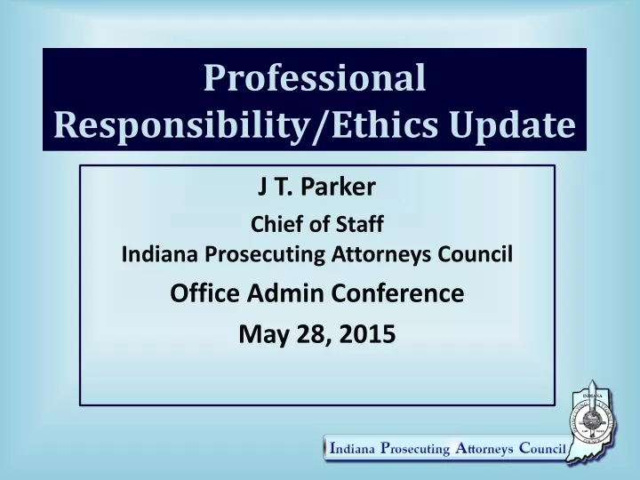 professional responsibility ethics update