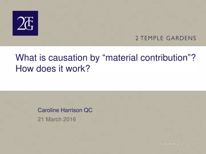 what is causation by material contribution how does it work