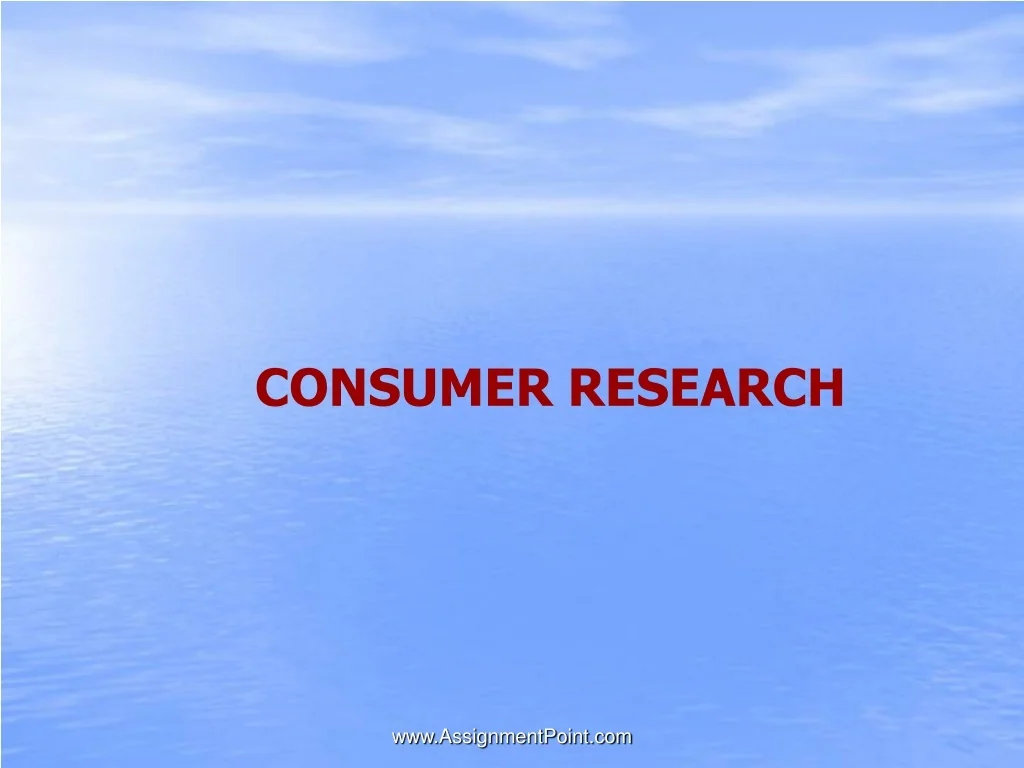 PPT - CONSUMER RESEARCH PowerPoint Presentation, free download - ID:9413538