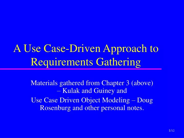 a use case driven approach to requirements gathering