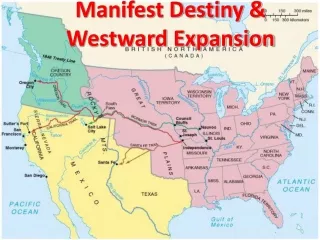 Manifest Destiny &amp; Westward Expansion