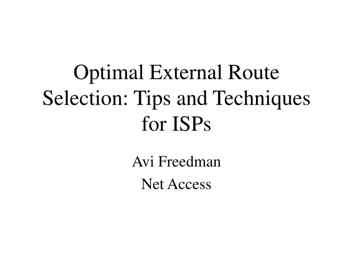 optimal external route selection tips and techniques for isps