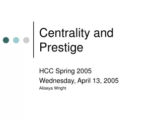 Centrality and Prestige