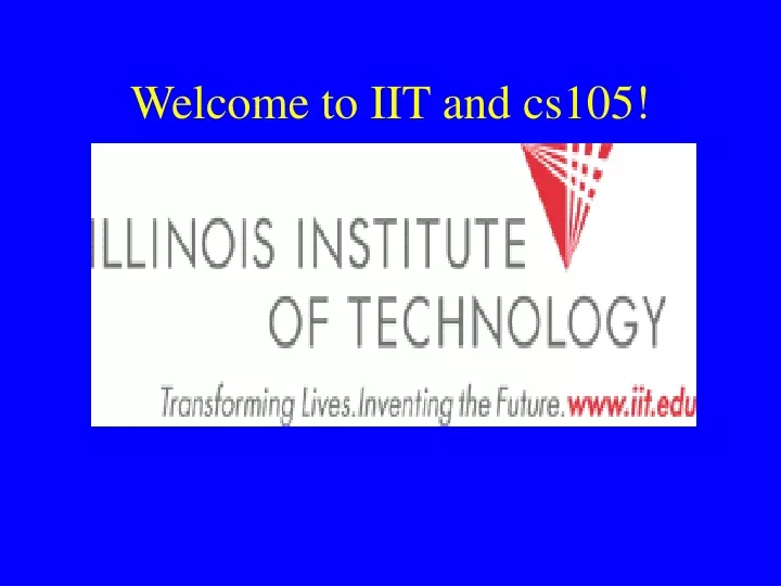 welcome to iit and cs105