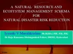 A  NATURAL   RESOURCE AND ECOSYSTEM  MANAGEMENT  SCHEMA  FOR   NATURAL DISASTER RISK REDUCTION - slide 1