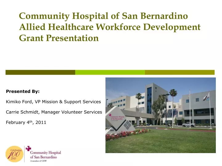 community hospital of san bernardino allied healthcare workforce development grant presentation